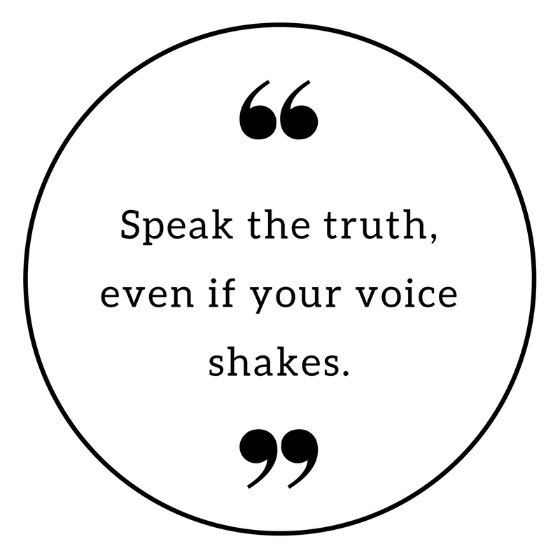 even if your voice shakes quote Speak The Truth, Even If Your Voice Shakes.