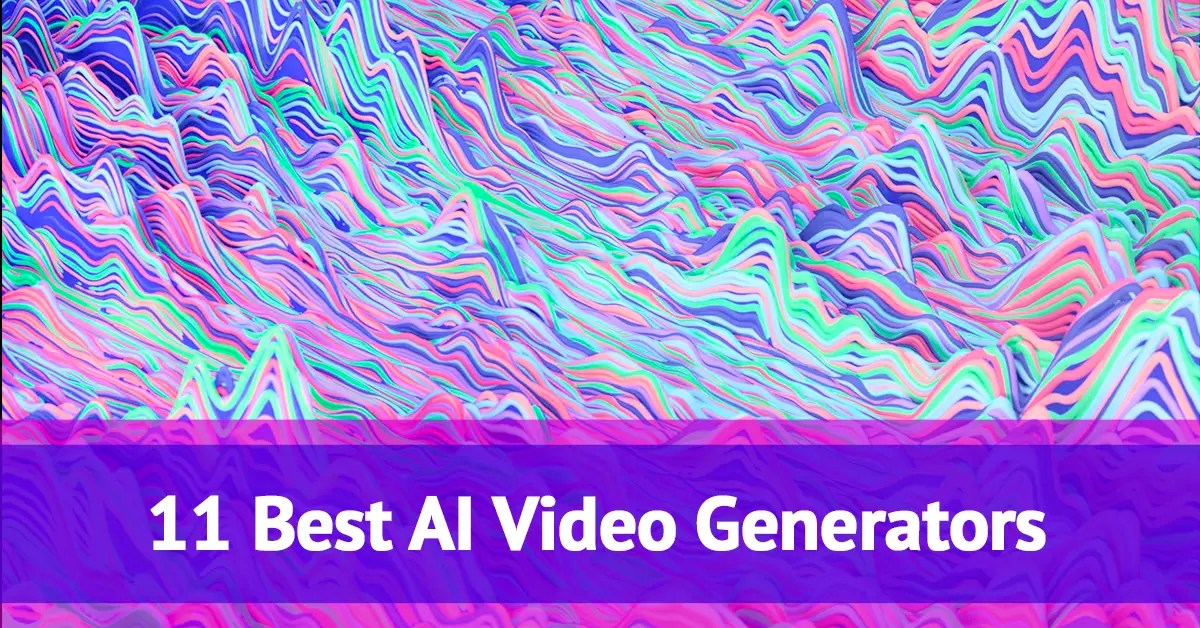 11 Best AI Video Generators in 2023 [TESTED]