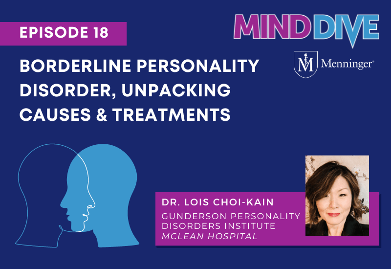 McLean Hospital Psychiatrist Joins Podcast to Discuss Borderline