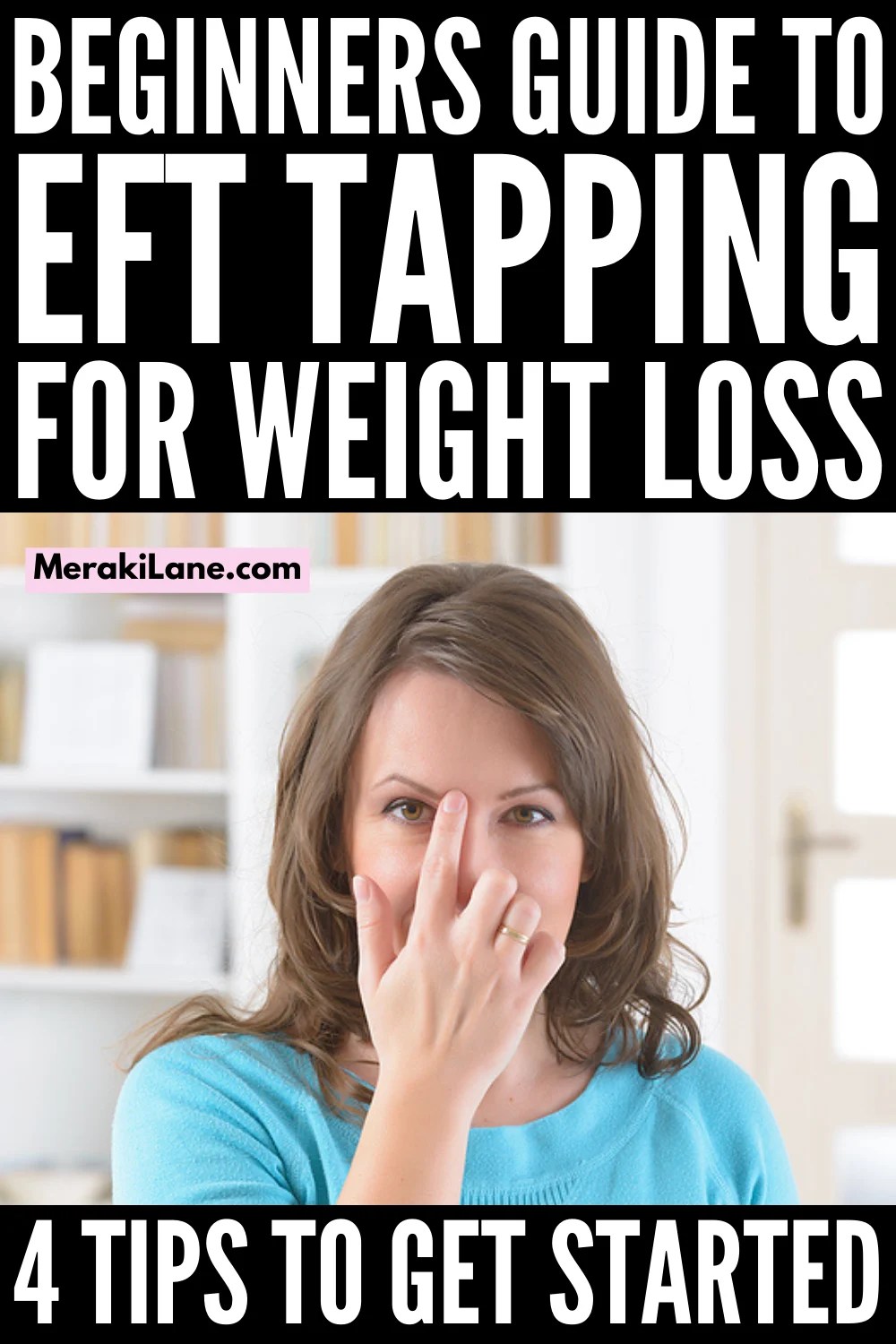 EFT Tapping for Weight Loss 4 Tips for Beginners