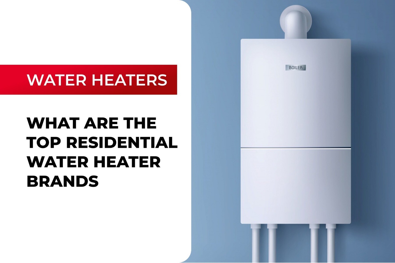 Top Residential Water Heater Brands Mesa Plumbing