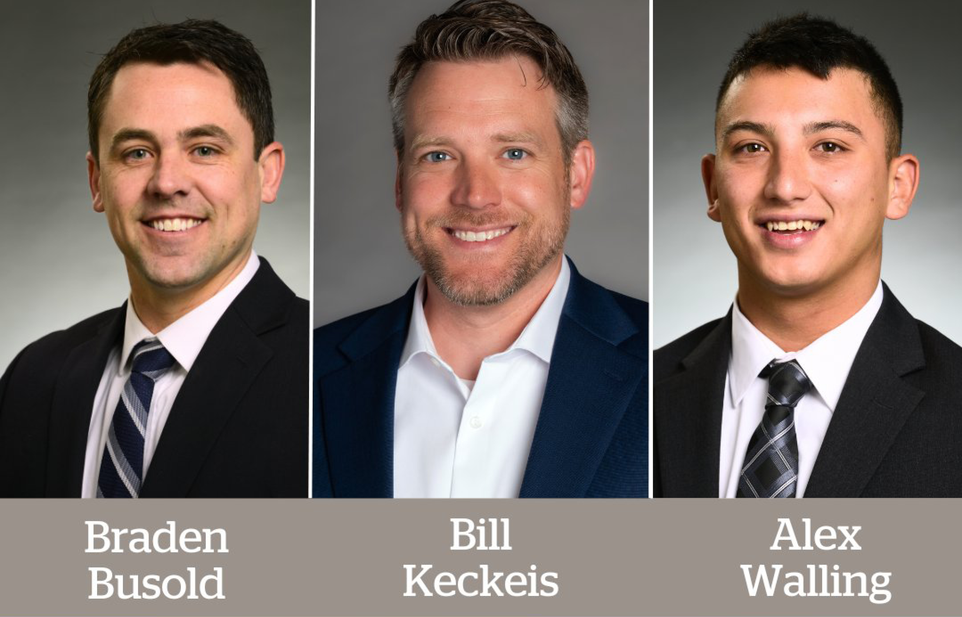 We’re Proud to Braden Busold, Bill Keckeis and Alex Walling to