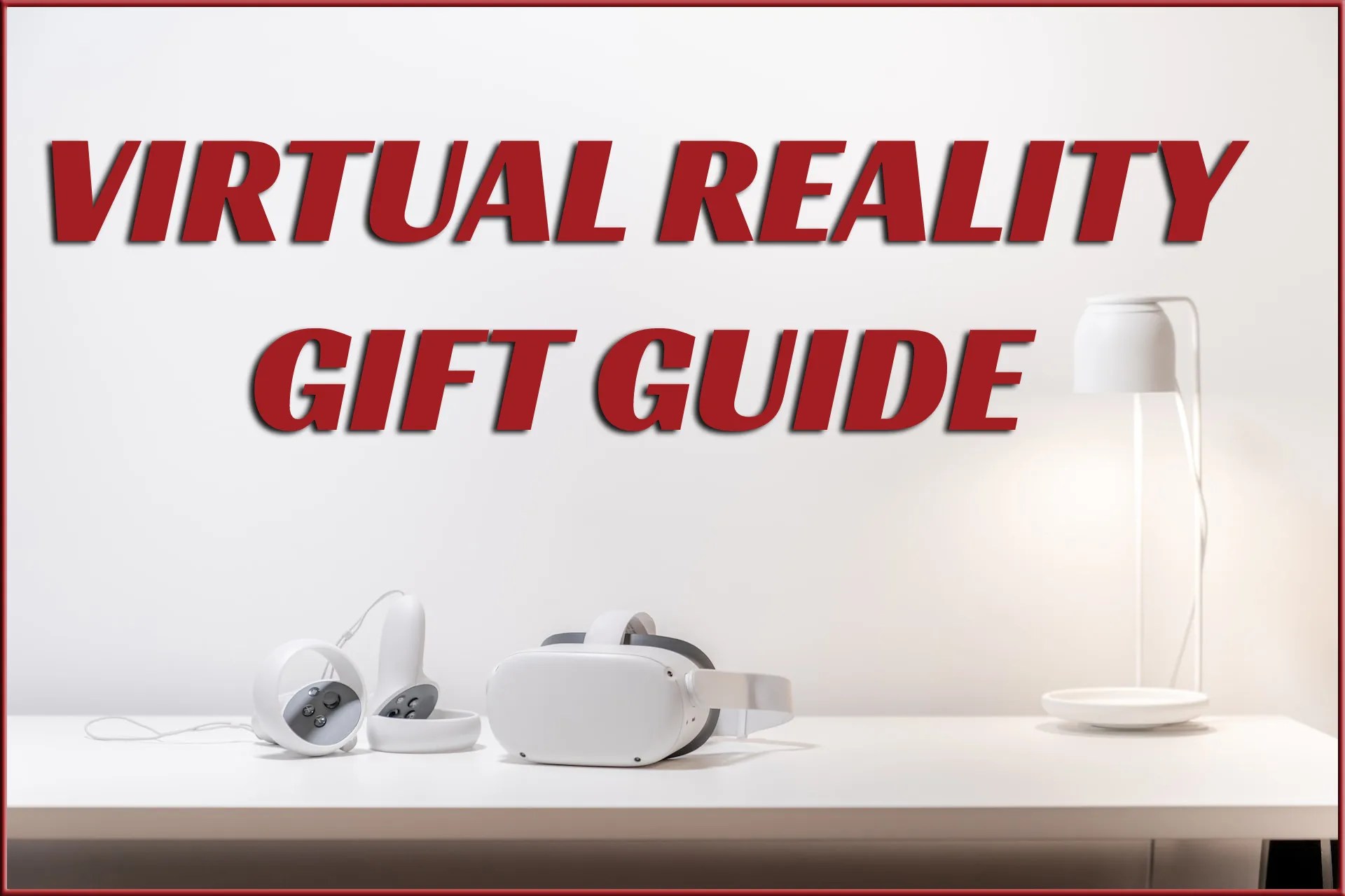 25 Best Virtual Reality Gifts Metaverse Gift Guide METAFLIX