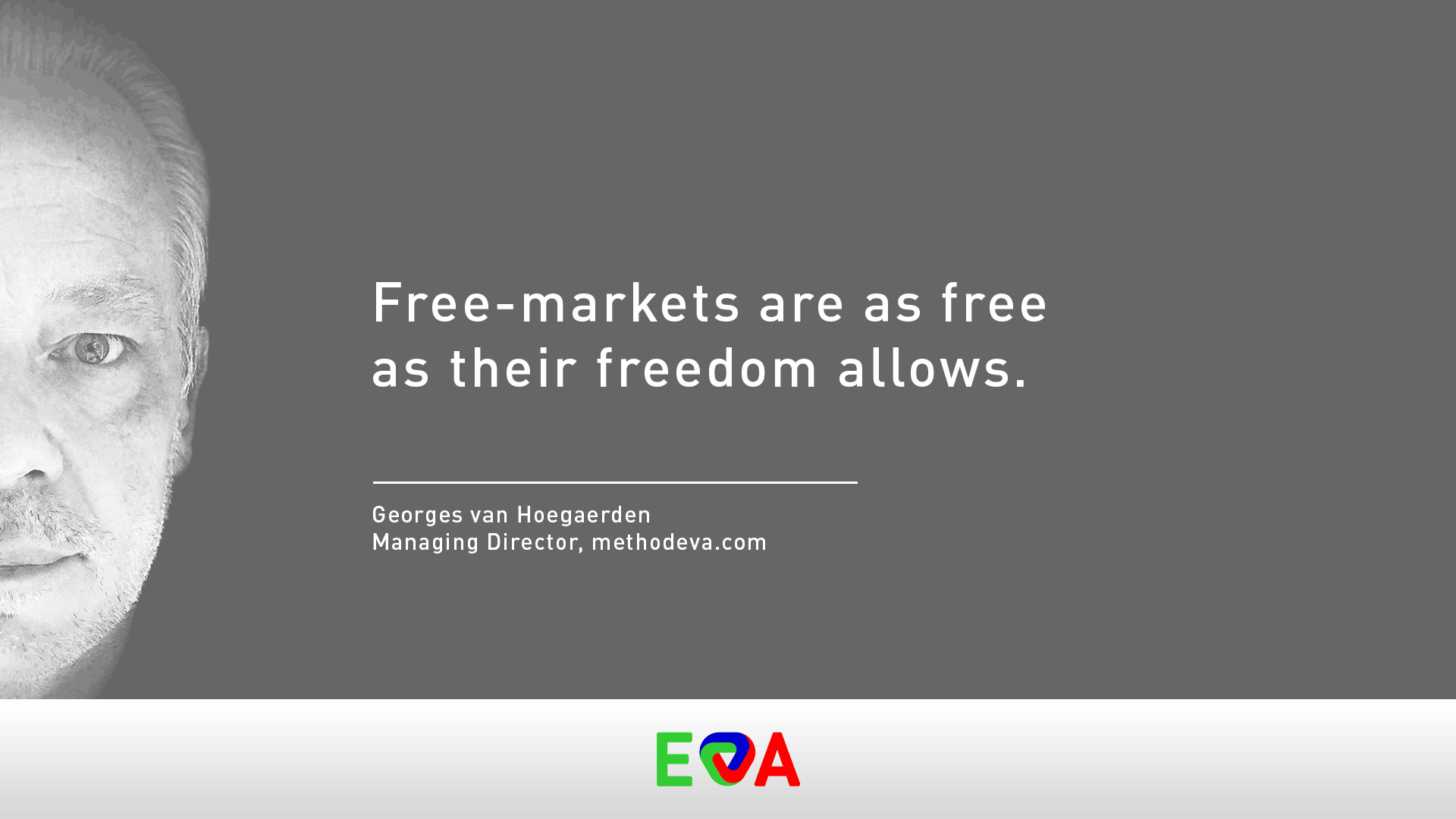 FreeMarkets Are As Free As Their Rules Allow method EVA