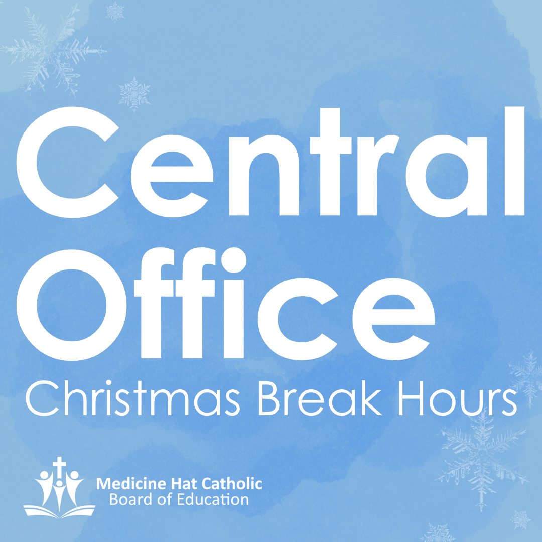 Christmas Break Hours Medicine Hat Catholic Board of Education
