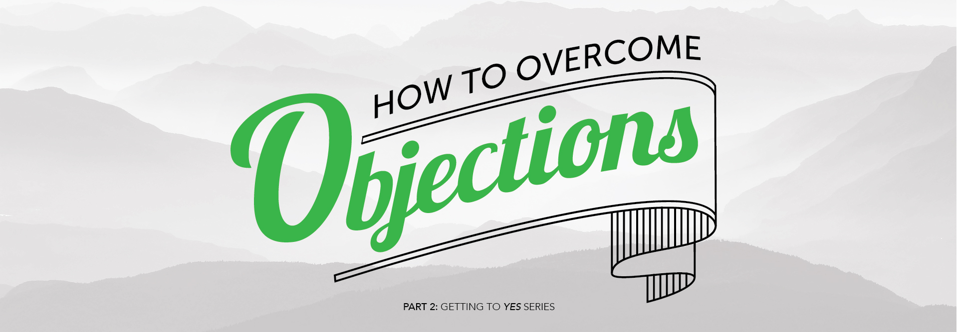 Getting to Yes Tips to Conquer the Tough Close (Part 2) mHelpDesk