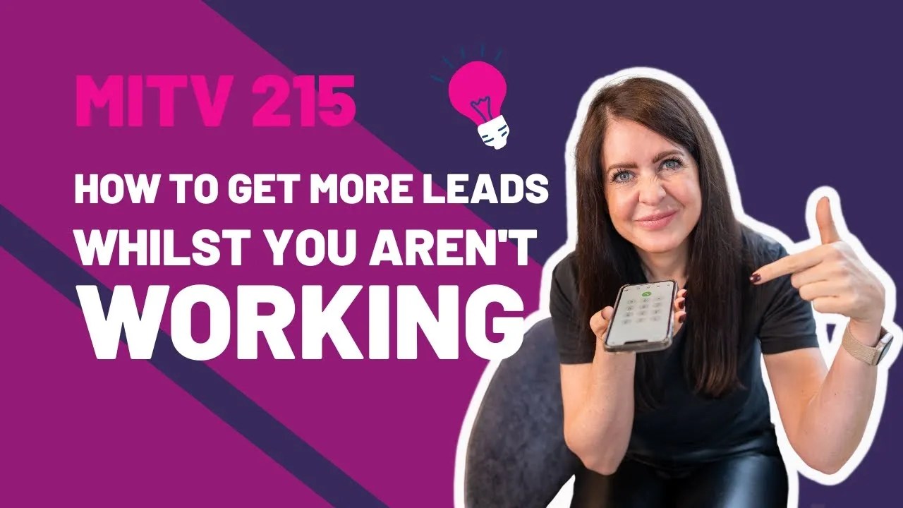 MiTV 215 How to get more leads while you aren't working MiPA