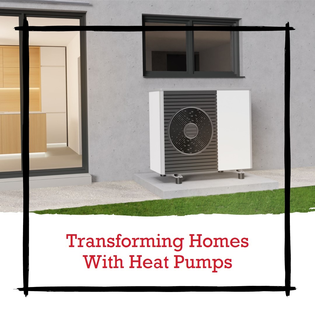 Transforming Homes with Heat Pumps Efficient & Sustainable Heating