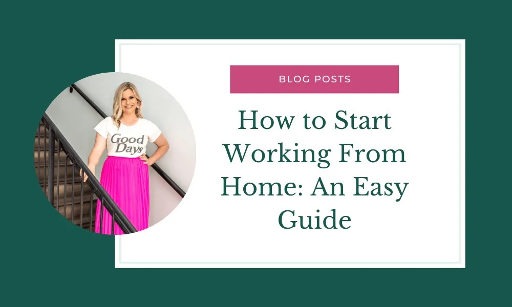 How To Start Working From Home An Easy Guide WFH Guide For 2022
