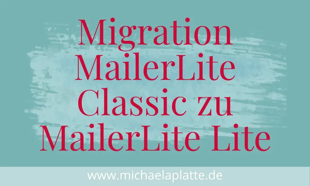 TippsMigrationMailerLiteClassiczuMailerLiteLite Michaela Platte