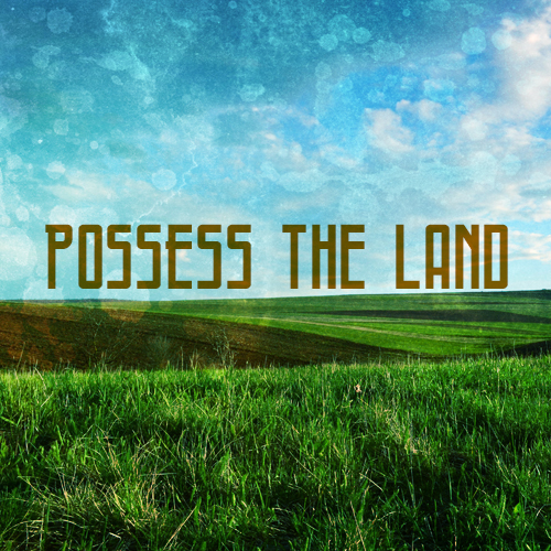 Possess The Land II Michael Pitts