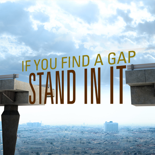 If You Find A Gap, Stand In It III Michael Pitts