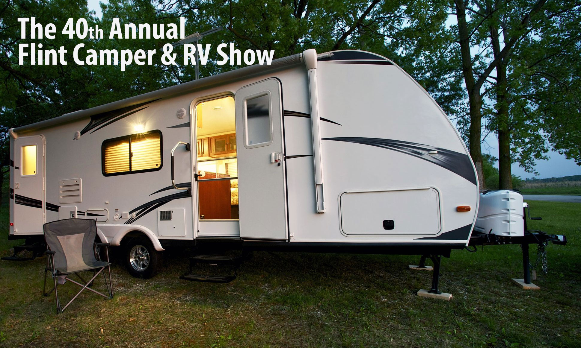 The 40th Annual Flint Camper &amp, RV Show is March 1619, 2017