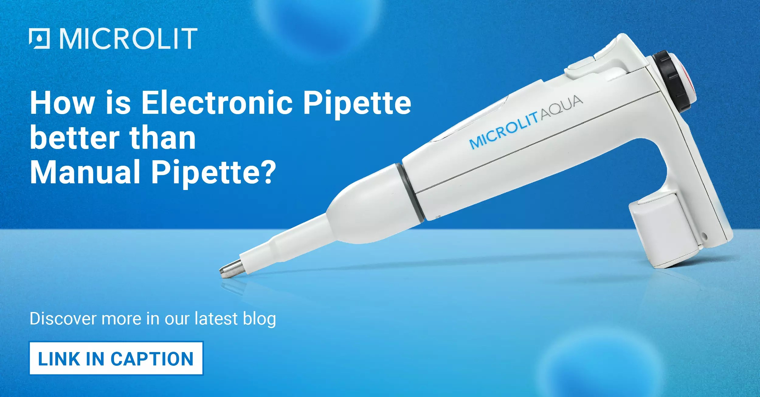 How is Electronic Pipette better than Manual Pipette? Microlit