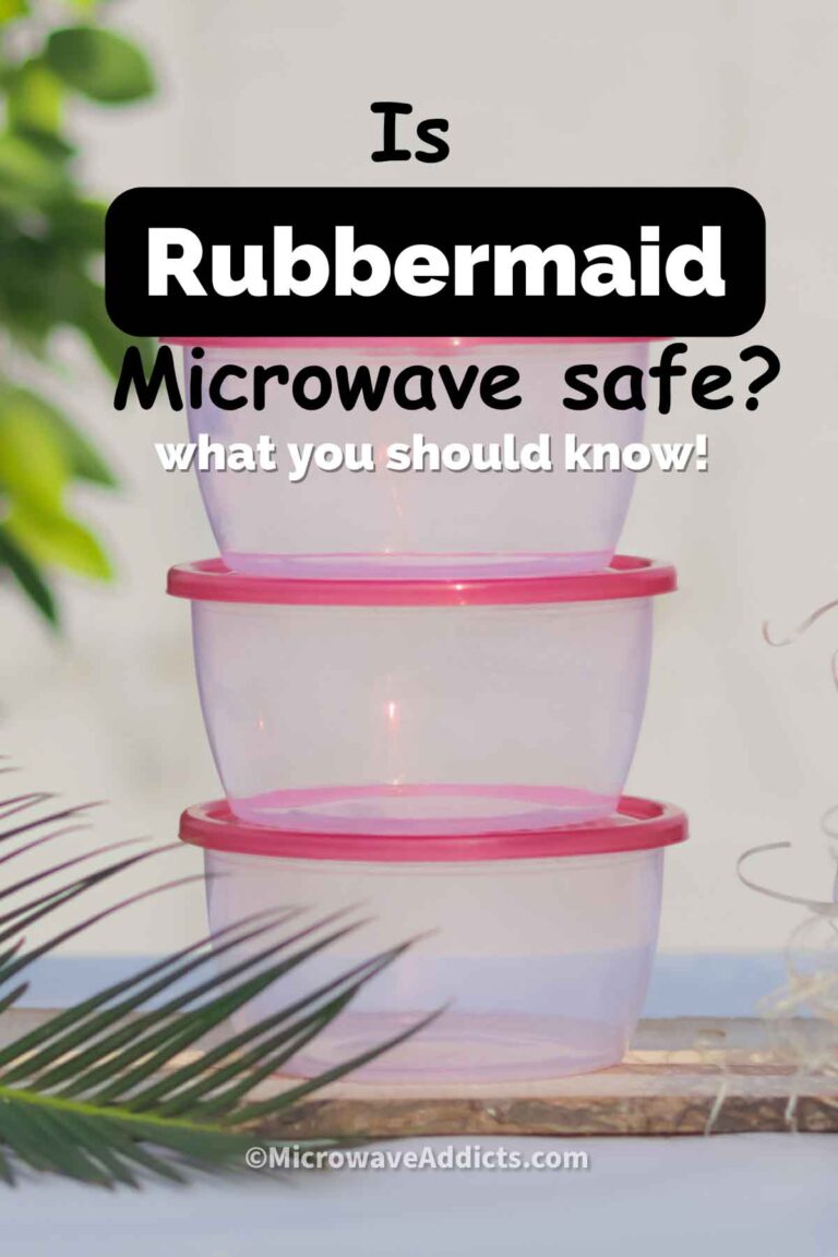 Is Rubbermaid Microwave Safe? » Microwave Addicts