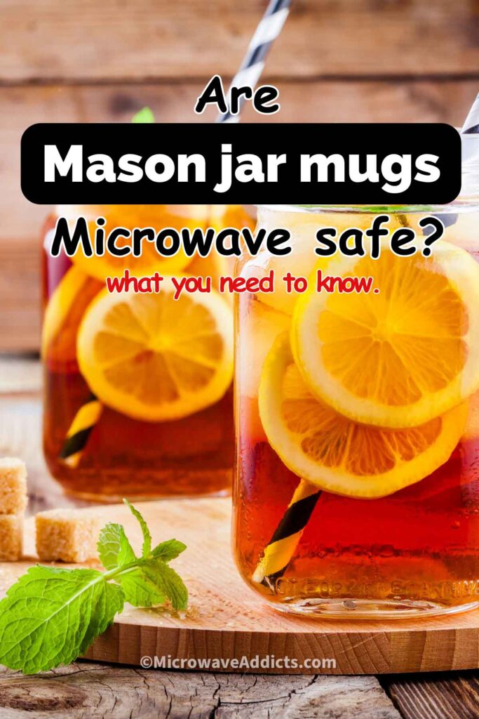 Can You Microwave Mason Jars? » Microwave Addicts