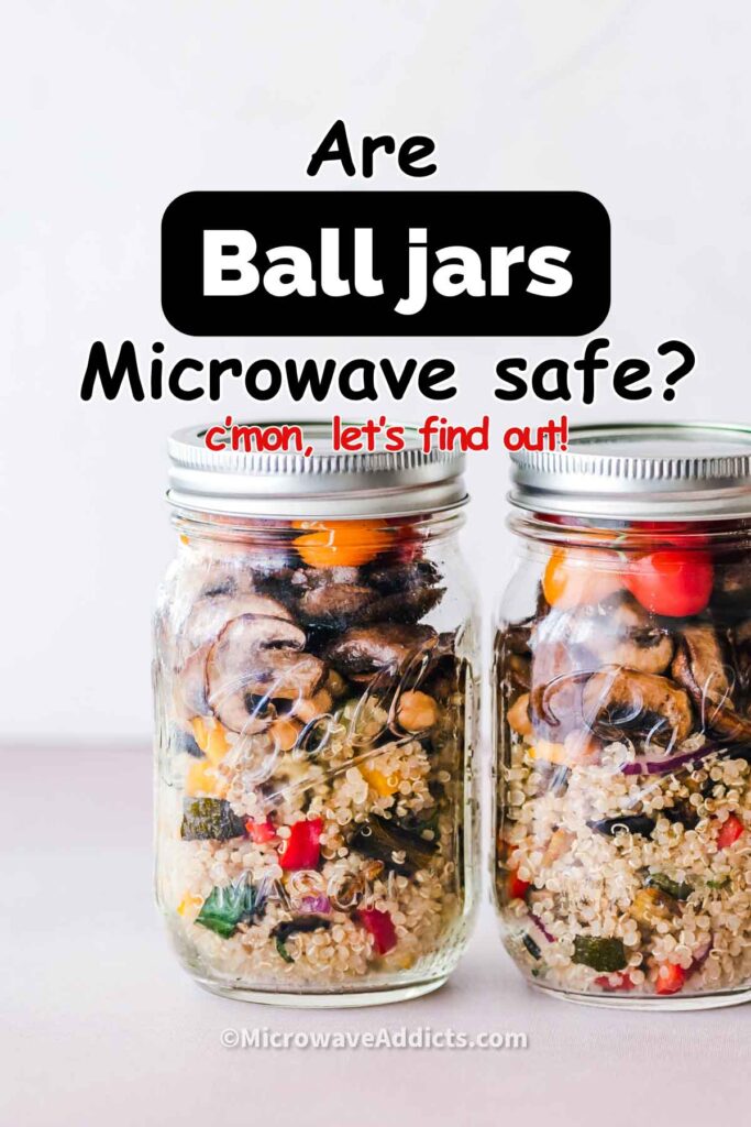 Can You Microwave Mason Jars? » Microwave Addicts
