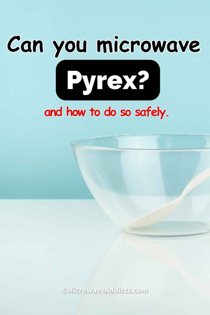 Is Pyrex Microwave safe? » Microwave Addicts