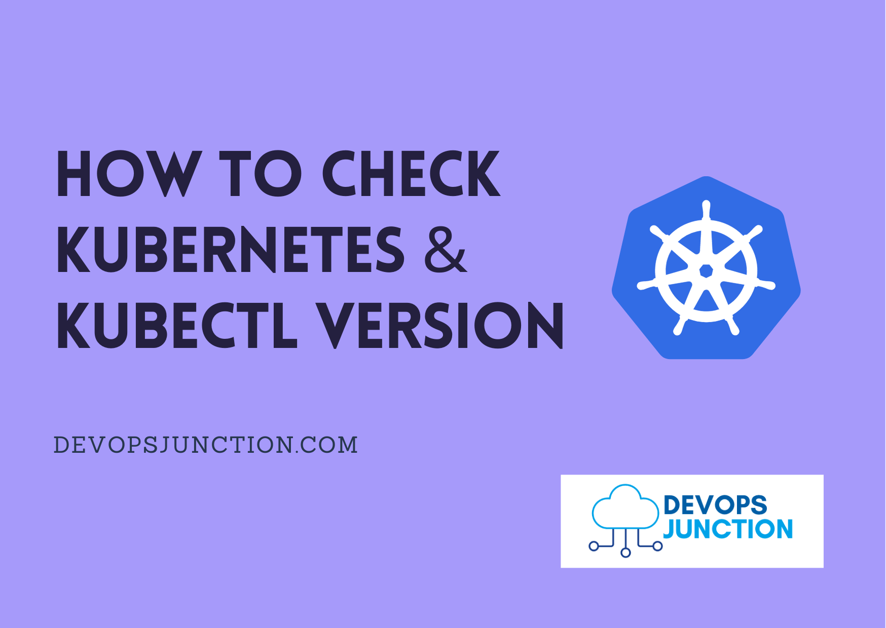 How to check and Kubectl Version Devops Junction