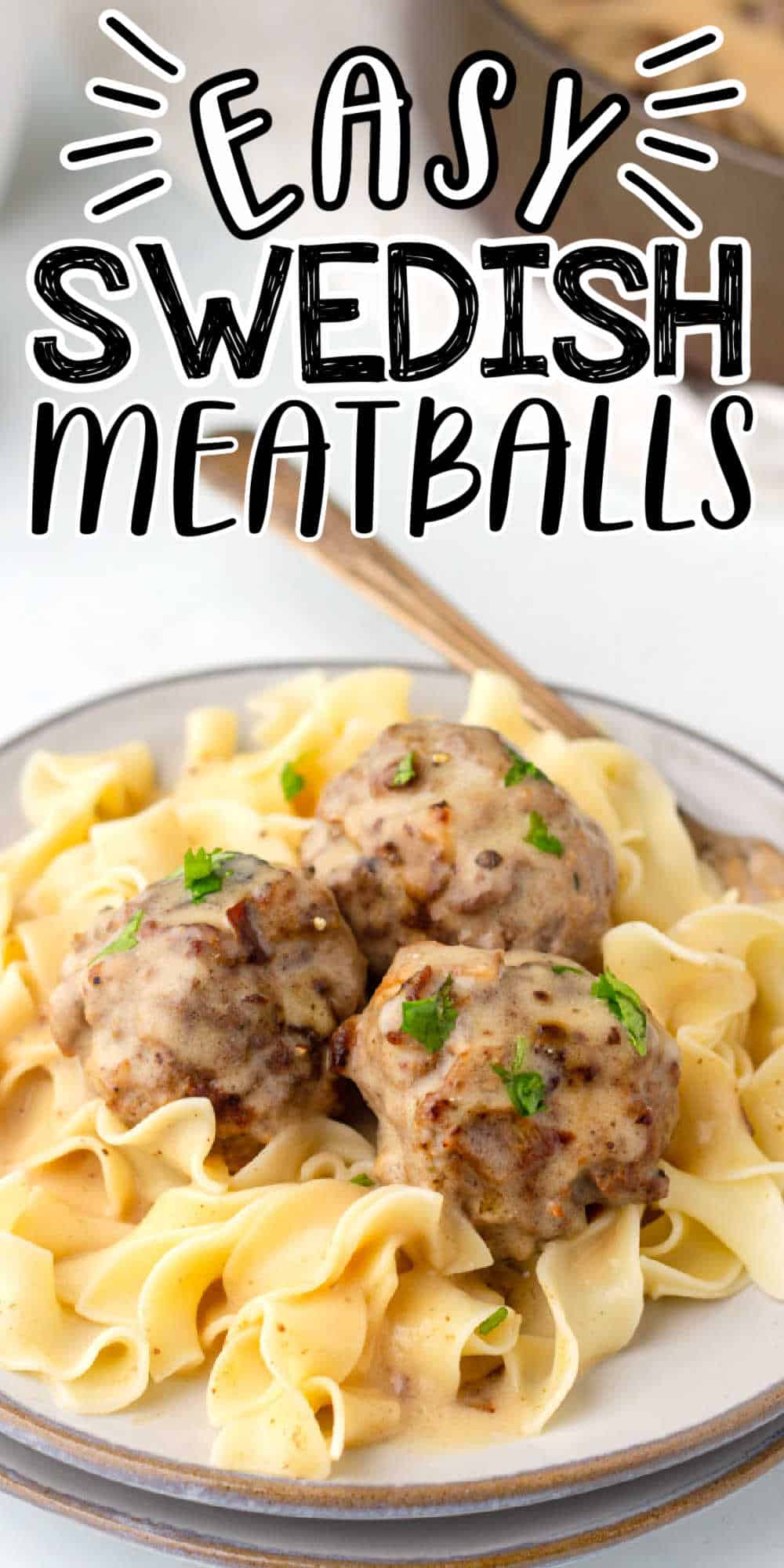 Easy Swedish Meatballs Recipe (With Homemade Sauce)