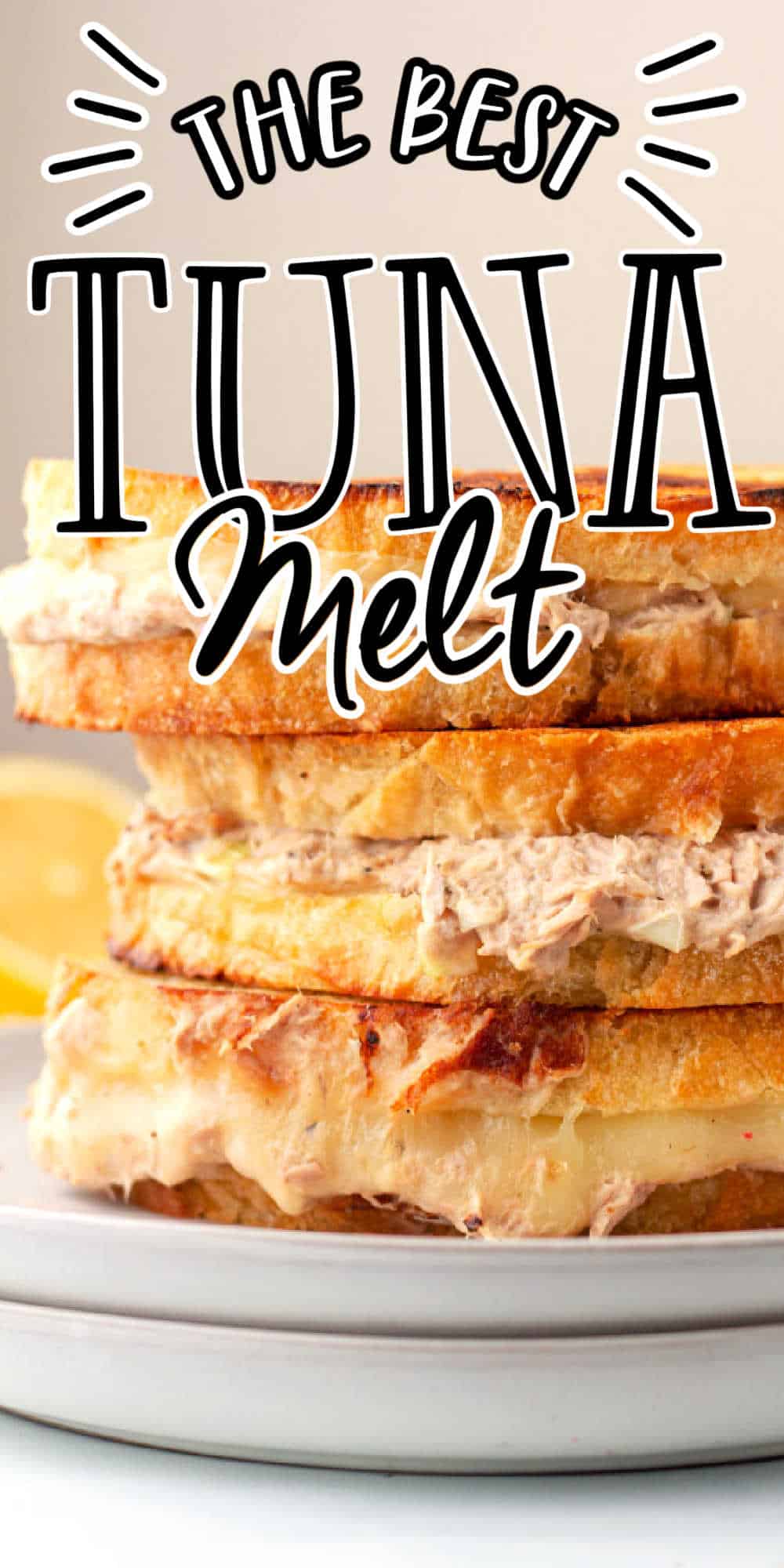 The Perfect Tuna Melt Sandwich + 6 Different Variations
