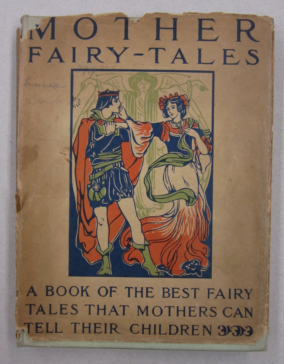 Mother FairyTales; A Book of the Best Fairy Tales that Mothers Can