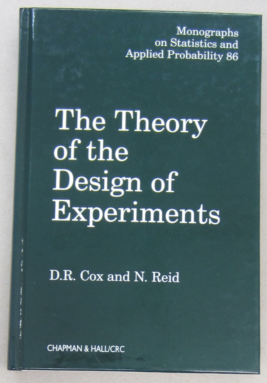 The Theory of the Design of Experiments D. R. Cox, N. Reid First