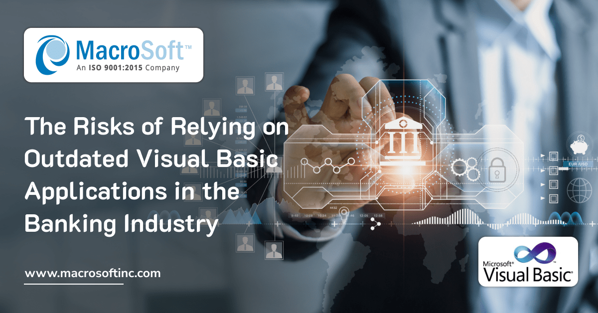 Risks of Relying on VB6 Applications in Banking Visual Basic 6