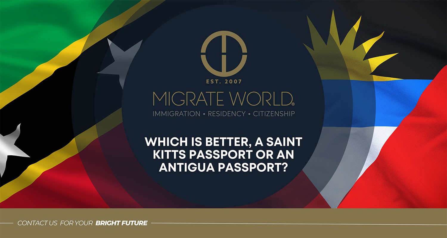 Which is better, a Saint Kitts passport or an Antigua passport