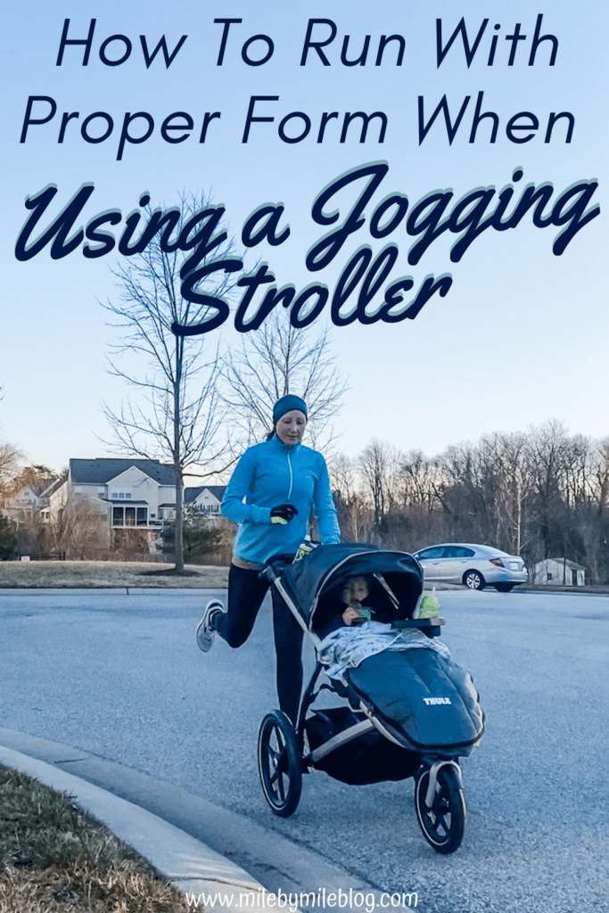 How to Run with Proper Form When Using a Jogging Stroller • Mile By Mile