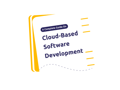 A Complete Guide On Cloud-Based Software Development | MilesWeb