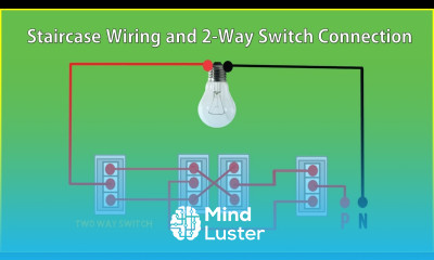 Learn Staircase Wiring and 2 Way Switch Connection Staircase Wiring