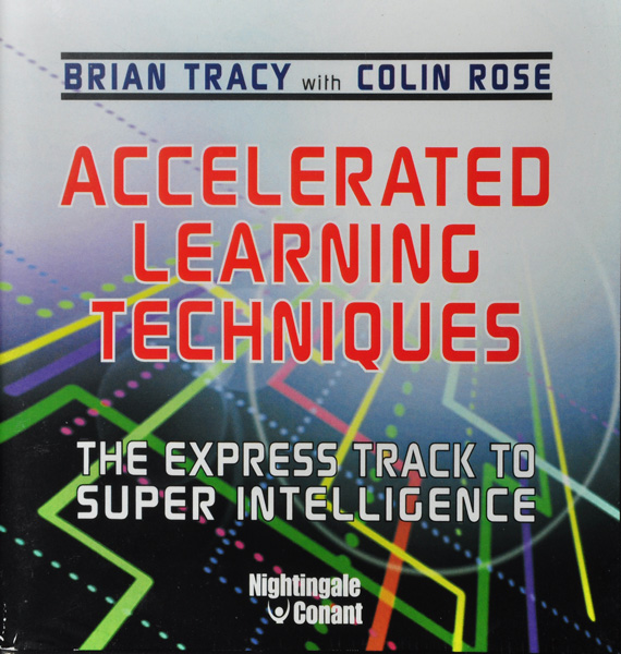 Accelerated Learning Techniques + Bonuses by Brian Tracy