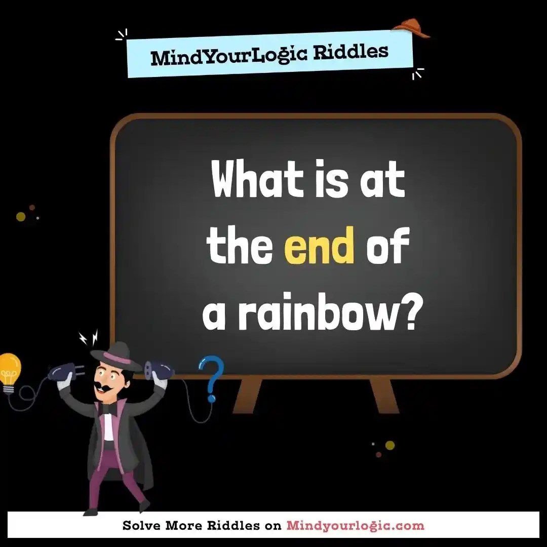 What is at the end of a rainbow?.. Riddles with answers