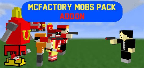 McFactory Mobs Pack Addon MCPE Addons/MCPE Mods & Addons minecrafts.us