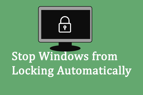 Instant Steps to Stop Windows from Locking Automatically