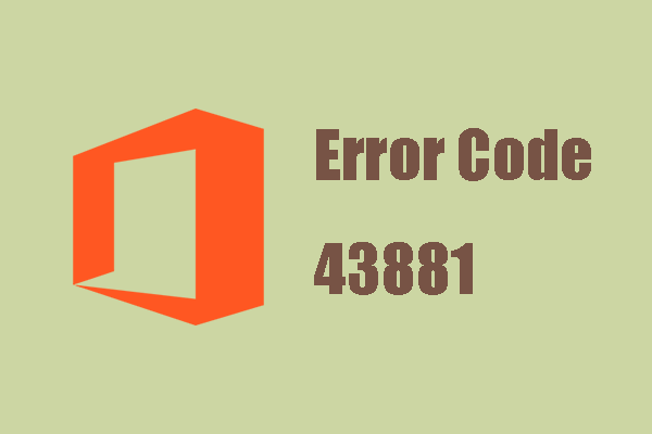 Microsoft Office Error Code 43881 - How to Fix It Easily?