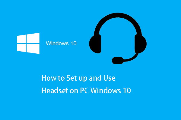 Full Guide How to Set up and Use Headset on PC Windows 10