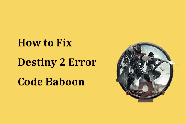 Here Is How to Easily Fix Destiny 2 Error Code Baboon!