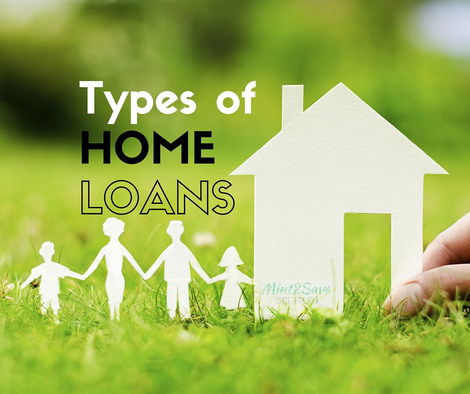 Finance Blog Mint2Save Types of Home Loan Finance Blog Mint2Save