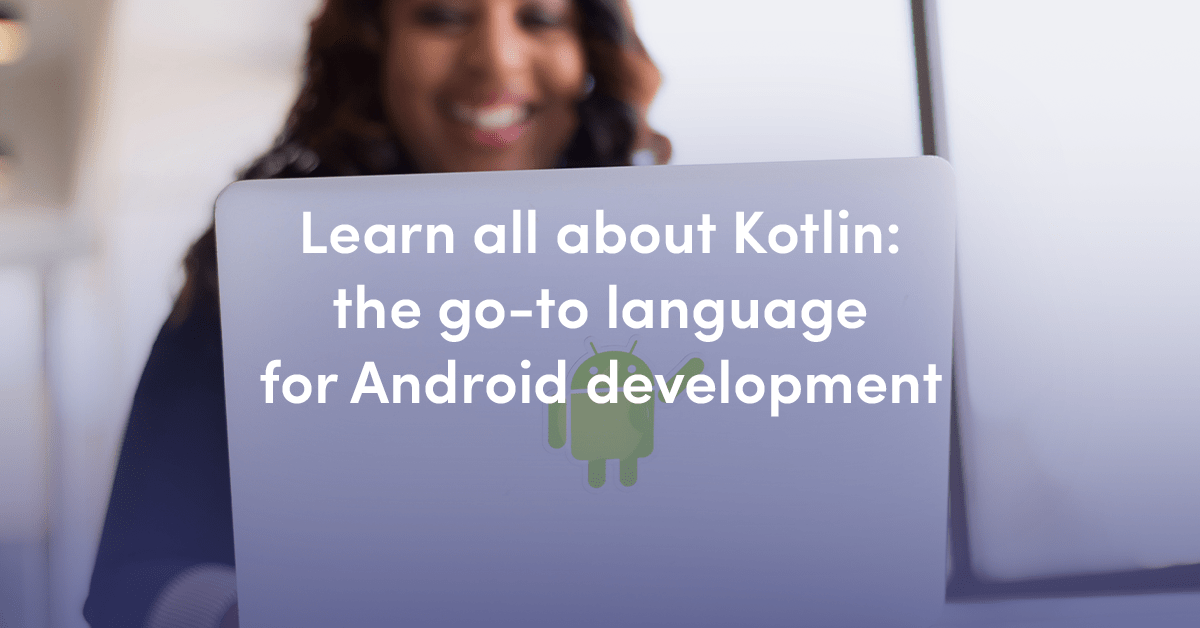 What is Kotlin Programming Language? What Is It Used For? Miquido Blog