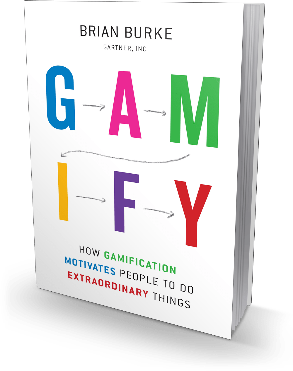 Gamify: How Gamification Motivates People to Do Extraordinary.
