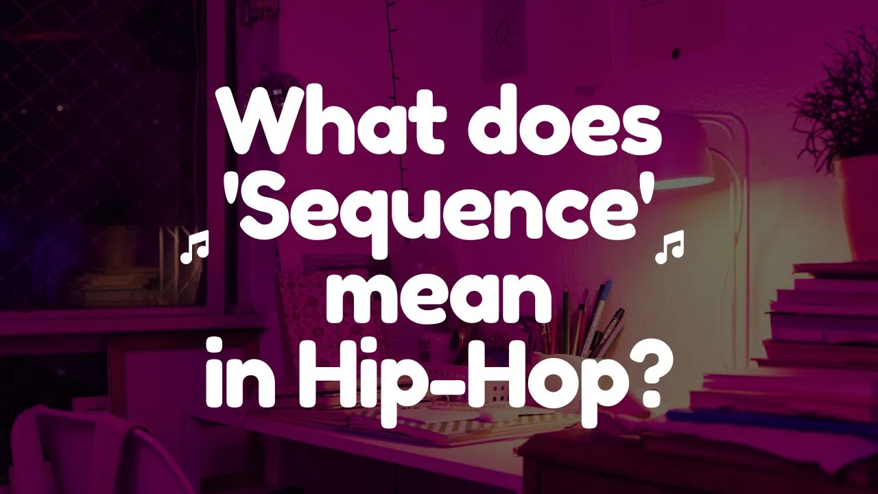 「Sequence（シーケンス）」ヒップホップ用語・スラングの意味と解説 mirei.me
