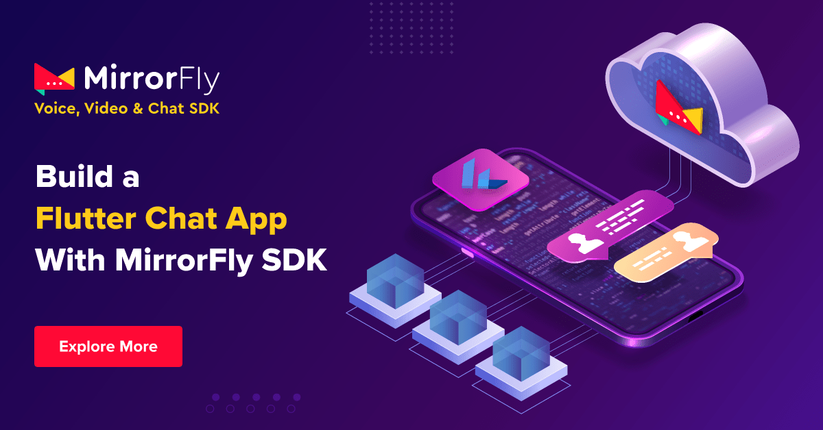 How to Build a Flutter Chat App with the MirrorFly SDK
