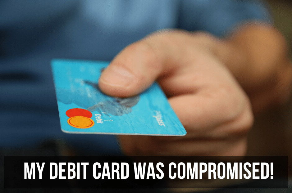 My debit card was compromised! Your Digital Mom Next Door