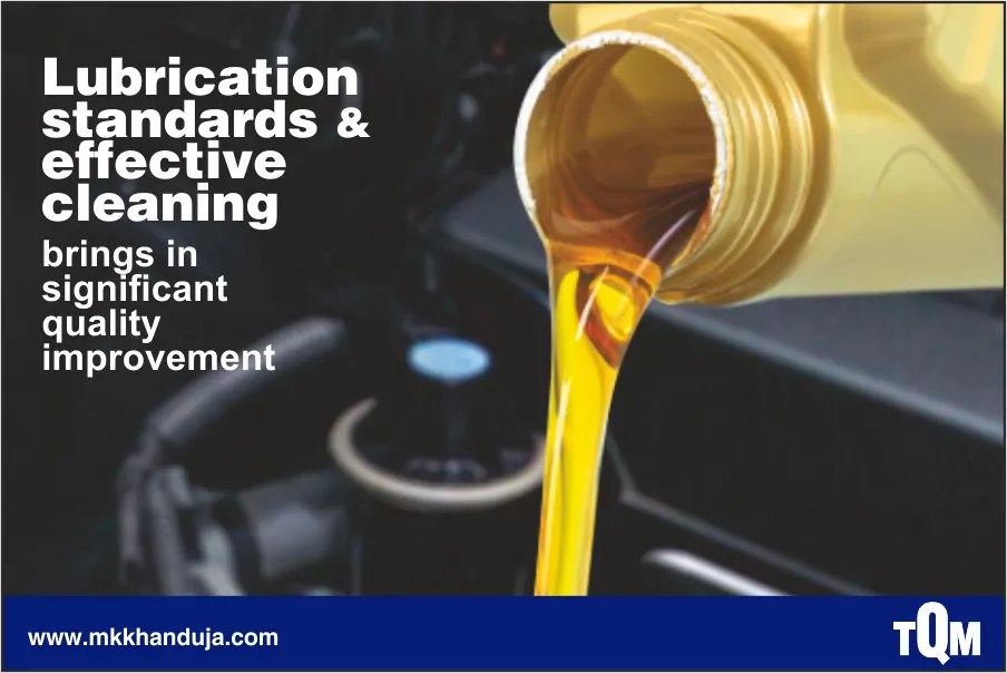 Lubrication Standards And Effective Cleaning Brings In Significant