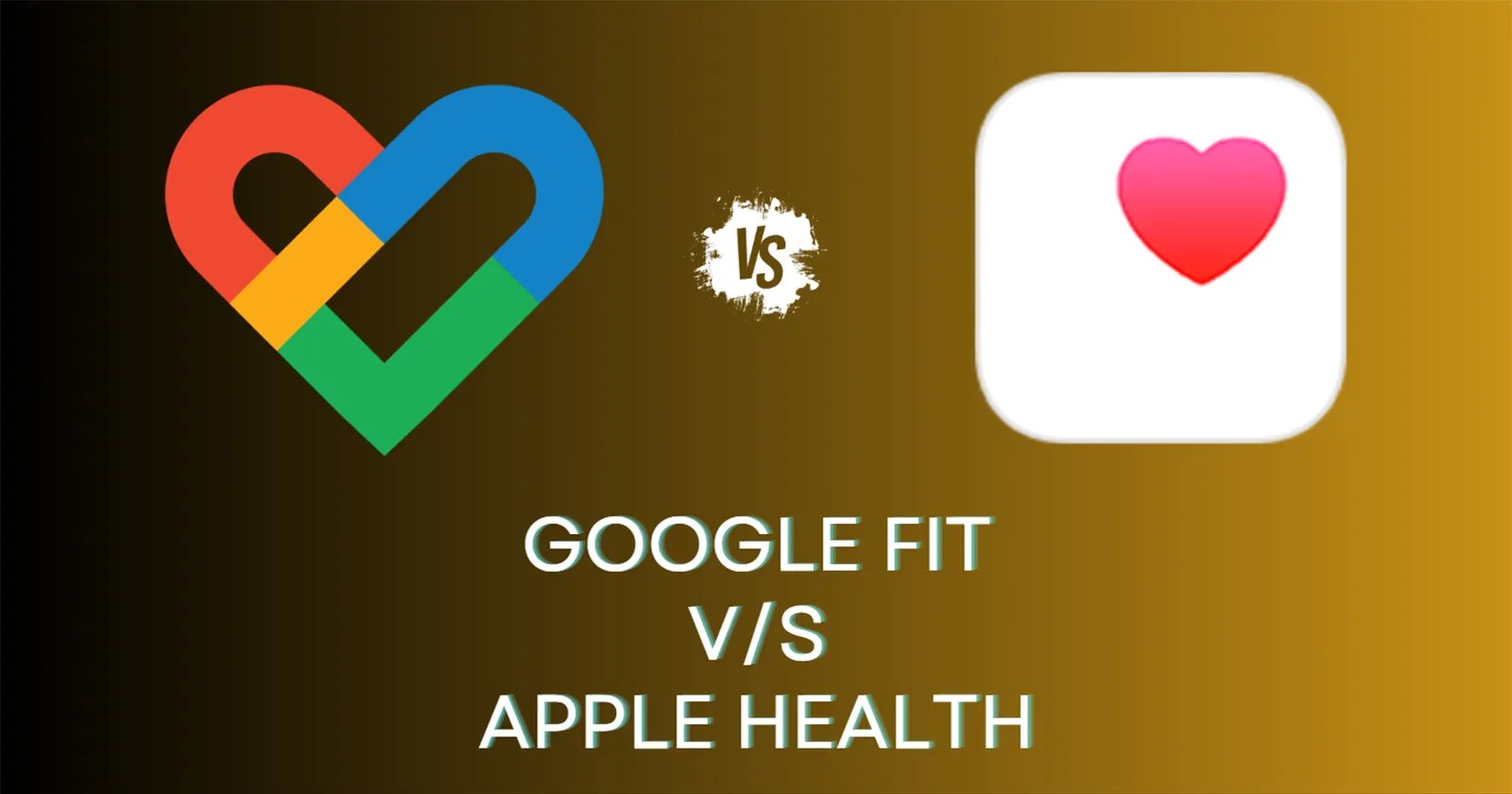 Google Fit vs. Apple Health The Best Health & Fitness App