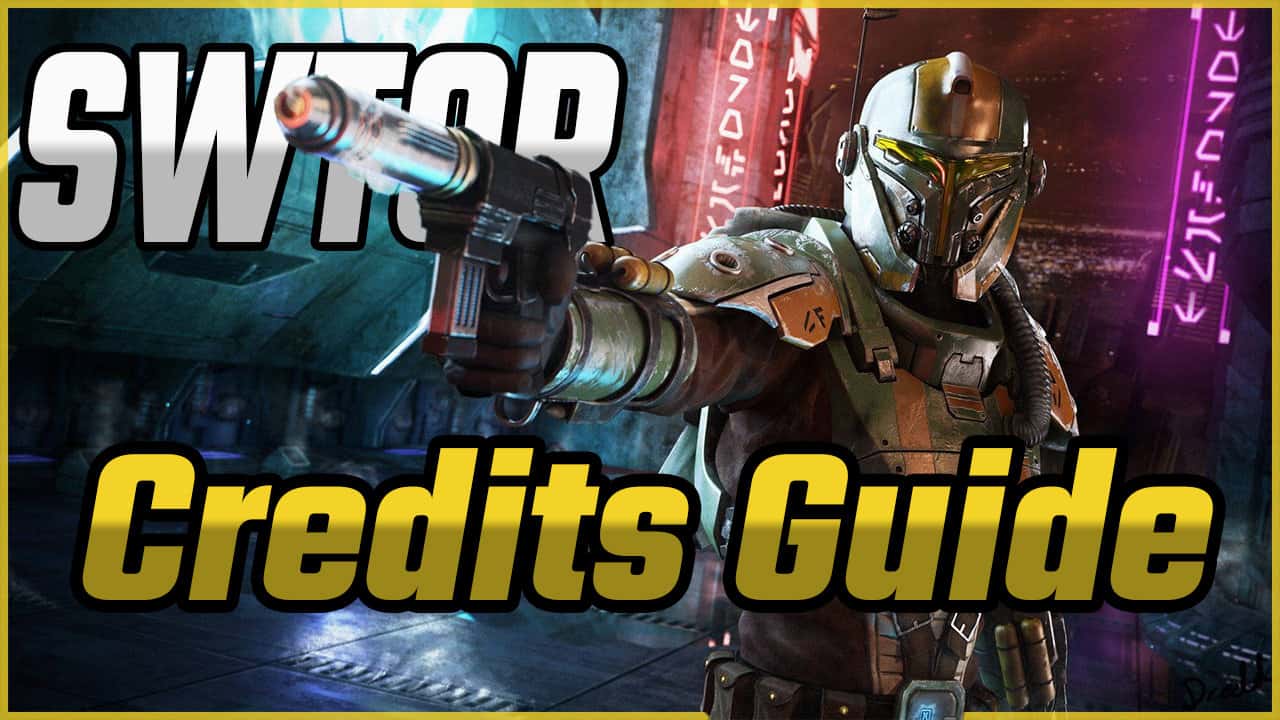 SWTOR Credits Guide How To Farm Credits in Star Wars The Old Republic