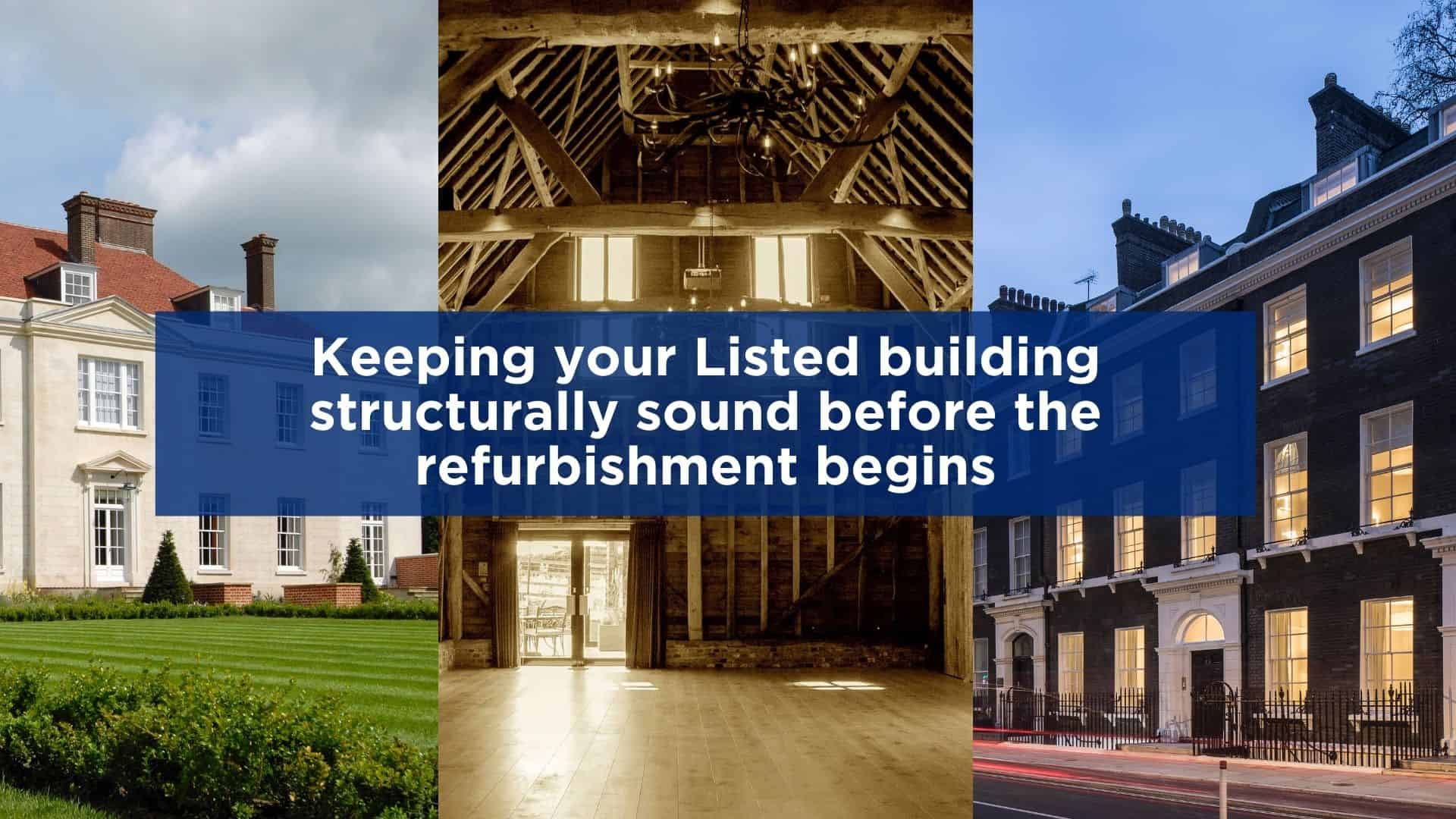 Keeping your Listed building structurally sound before the refurbishment begins MNP