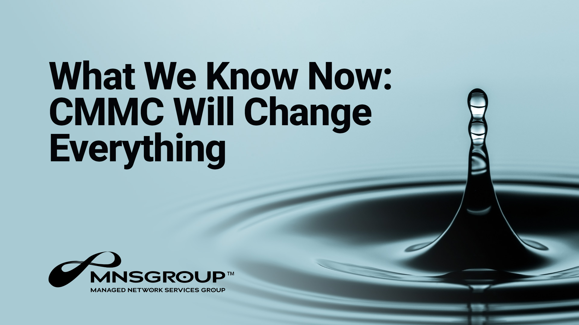 What We Know Now CMMC Will Change Everything